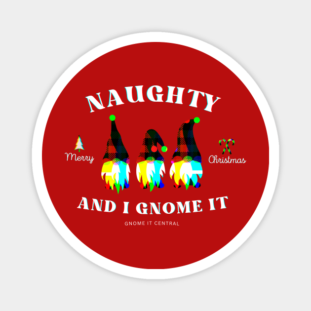 "naughty and I gnome it" christmas t-shirt Magnet by JuiceBoxTrope 